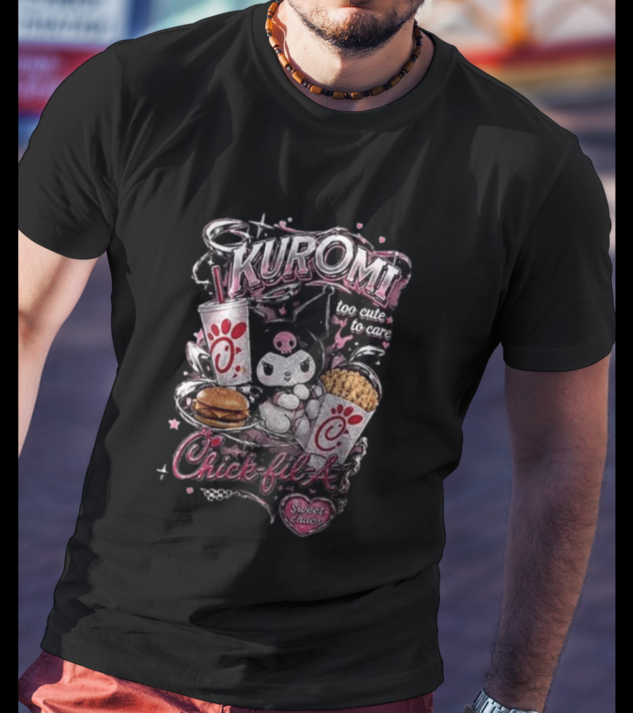 Kuromi Chick Fil A Too Cute To Care Sweet Chaos T-Shirt