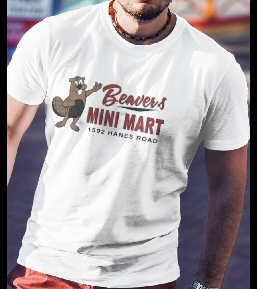 Beaver's Mini Mart 1592 Hanes Road T-Shirt