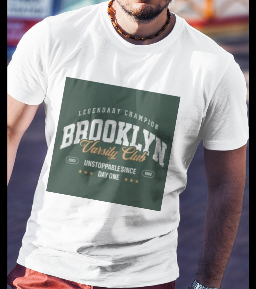 Brooklyn Varsity Club Legendary Champion Unstoppable Since Day One 1982 T-Shirt