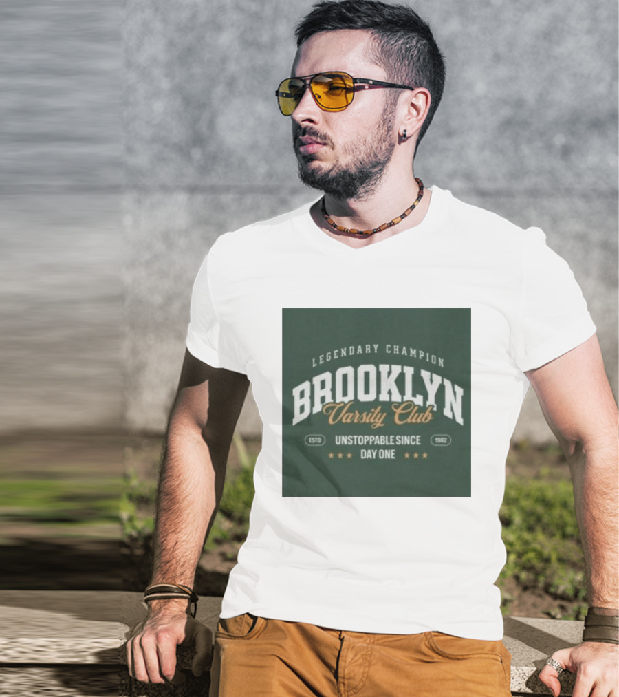 Brooklyn Varsity Club Legendary Champion Unstoppable Since Day One 1982 T-Shirt