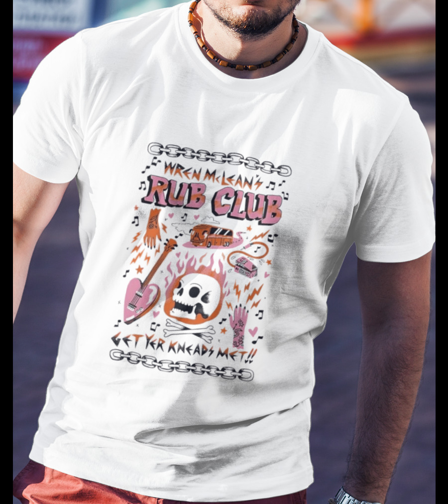 Wren Mcleans Rub Club Flaming Skull Heart Guitar Get Yr Kneads Met Tour Bus T-Shirt