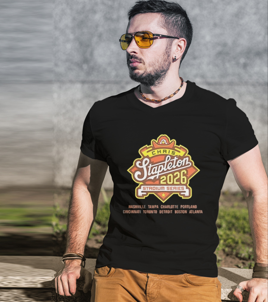 Chirs Stapleton 2026 Stadium Series Nashville Tampa Charlotte Portland Cincinnati Toronto Detroit Boston Atlanta T-Shirt