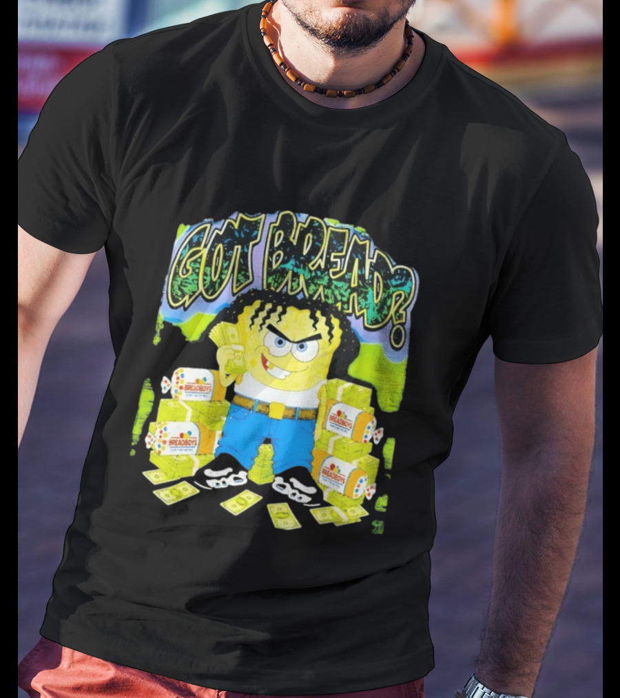 Got Bread Breadboys Cash Stacks And Cartoon Dollar Blocks T-Shirt