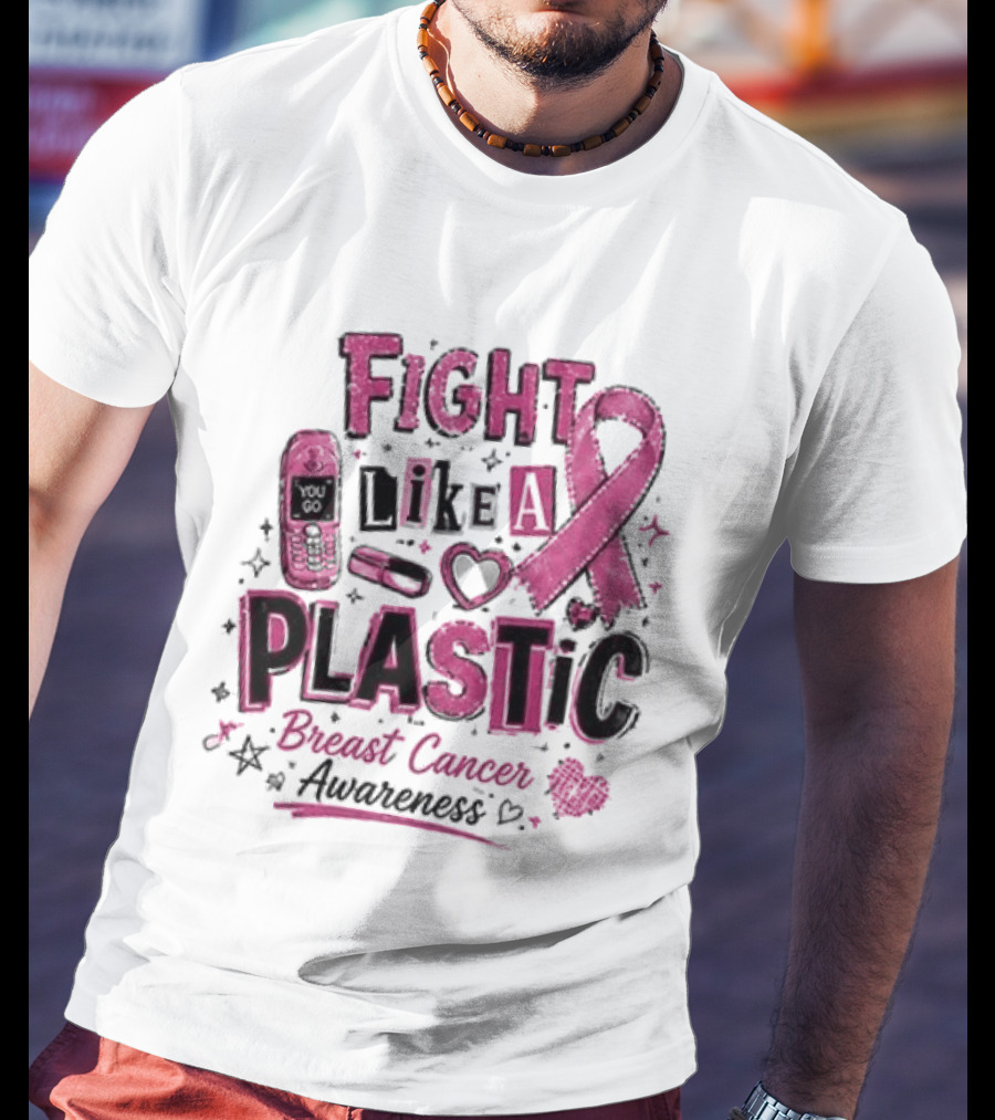 Fight Like A Plastic Breast Cancer Awareness Pink Ribbon T-Shirt