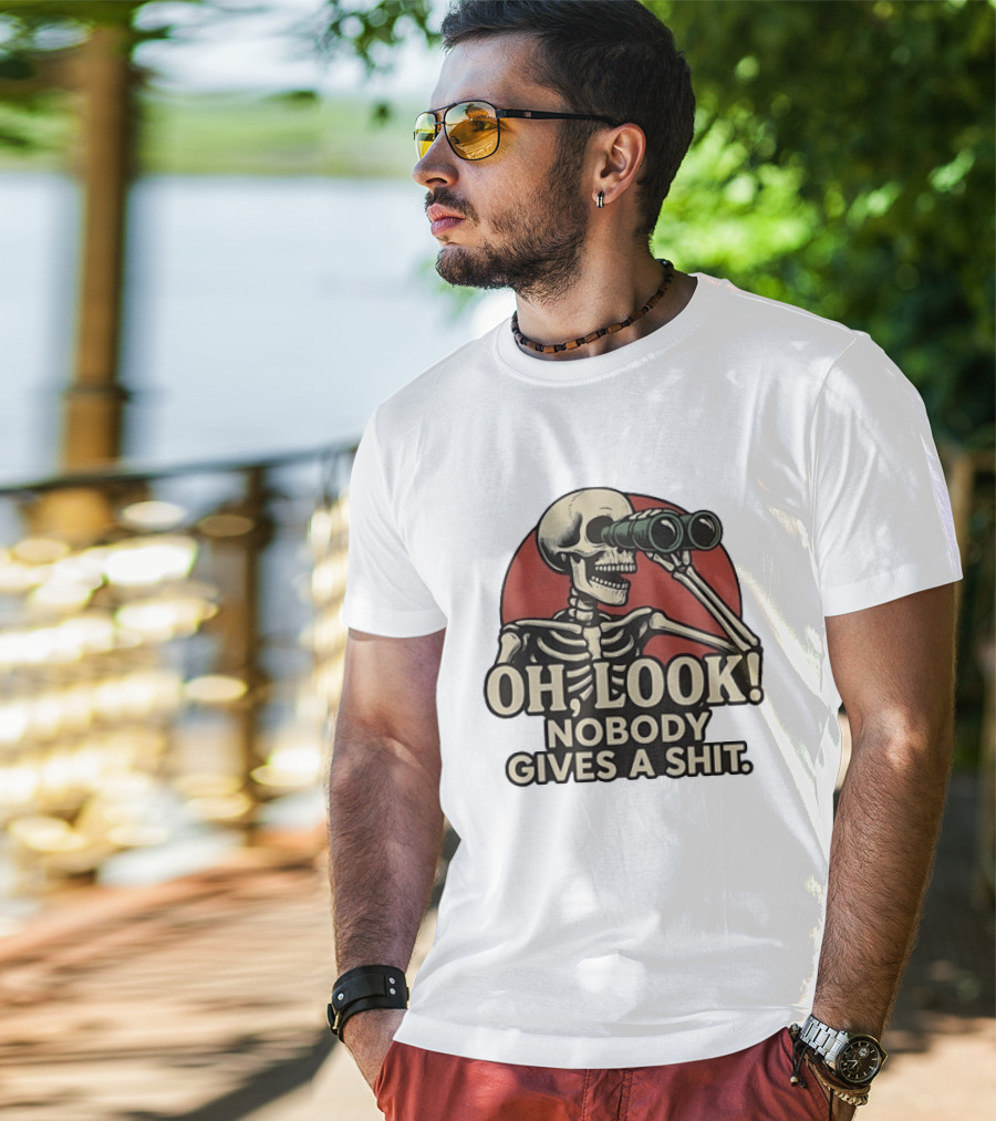 Oh Look Nobody Gives A Shit Skeleton Binoculars T-Shirt
