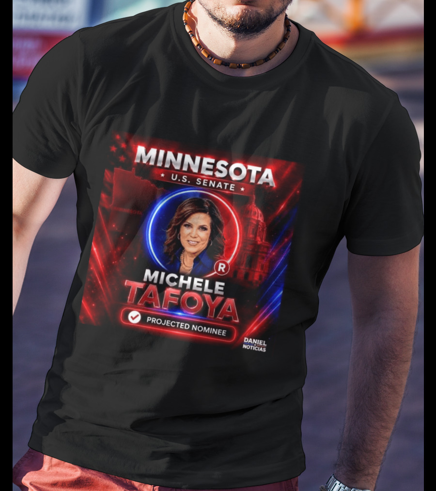Minnesota U.S. Senate Michele Tafoya Projected Nominee T-Shirt