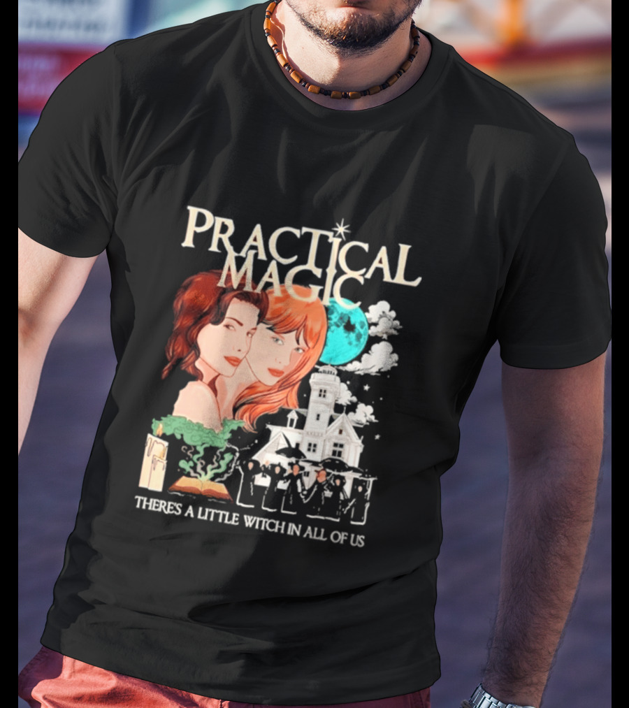 Practical Magic There's A Little Witch In All Of Us House And Moon T-Shirt