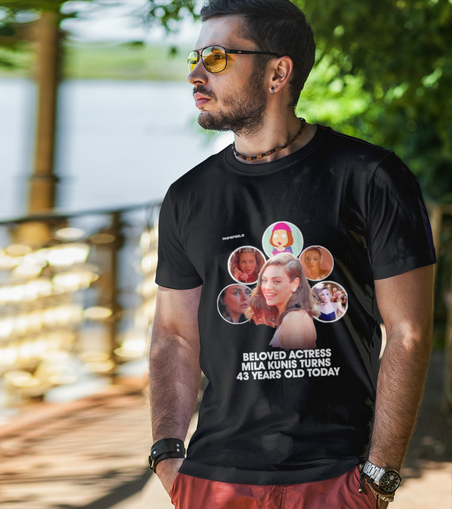 Beloved Actress Mila Kunis Turns 43 Years Old Today T-Shirt