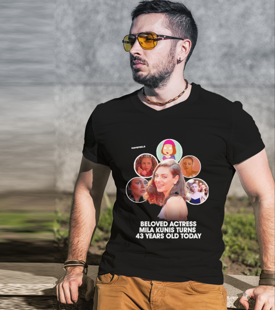 Beloved Actress Mila Kunis Turns 43 Years Old Today T-Shirt