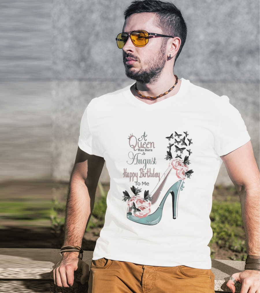 A Queen Was Born In August Happy Birthday To Me Red Floral Heel T-Shirt
