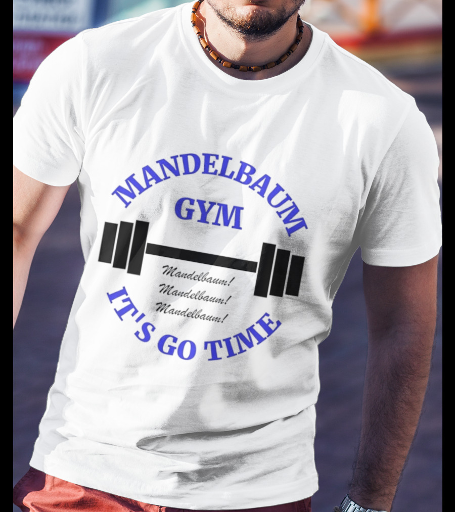 Mandelbaum Gym It's Go Time Seinfeld Fitness Motivation T-Shirt