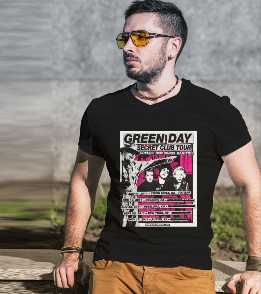 Green Day Secret Club Tour Covers New Songs Rarities Costa Mesa Redding Petaluma New York Austin 2011 T-Shirt