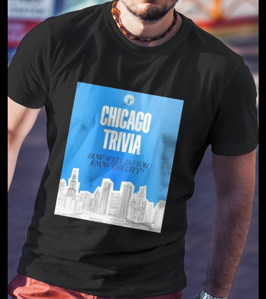 Chicago Trivia How Well Do You Know The City Skyline Quiz T-Shirt