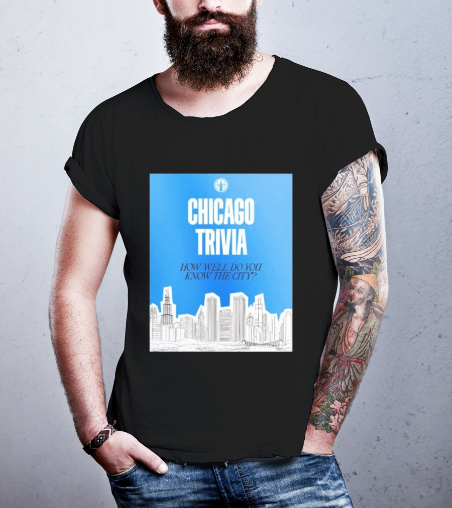 Chicago Trivia How Well Do You Know The City Skyline Quiz T-Shirt