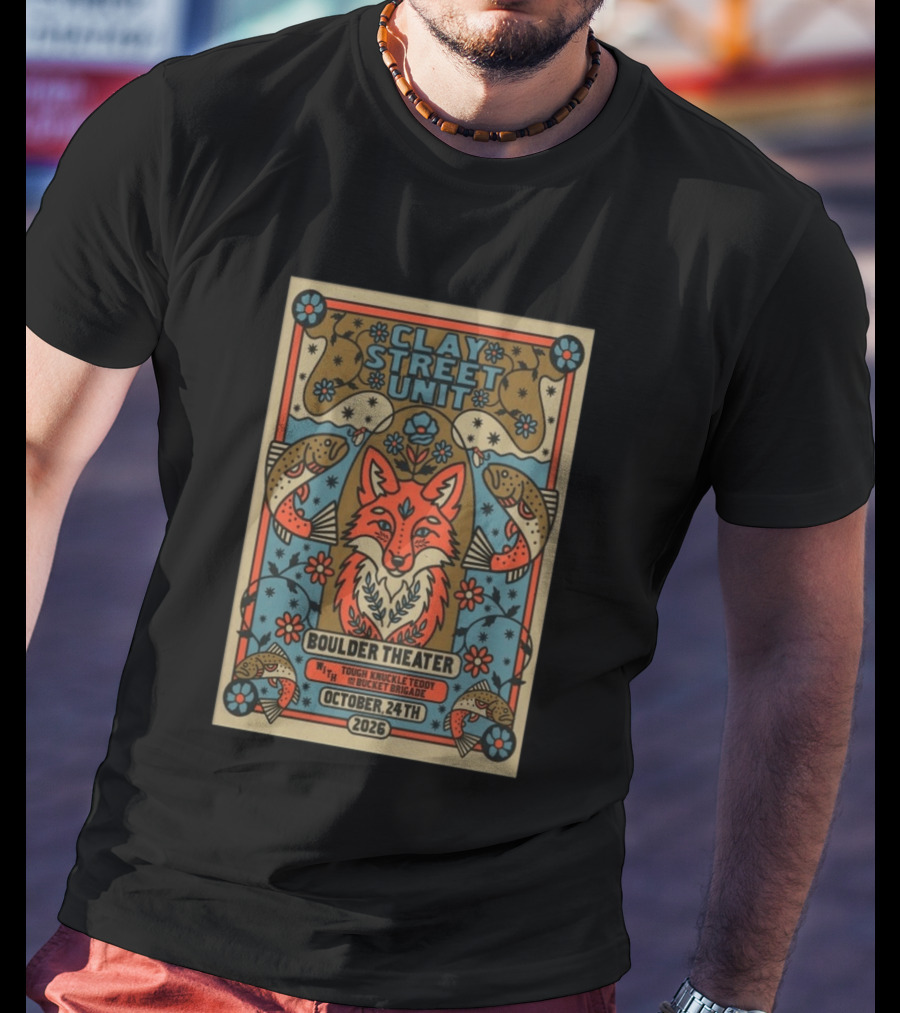 Clay Street Unit Boulder Theater Oct 24 2026 Tough Knuckle Teddy Bucket Brigade T-Shirt