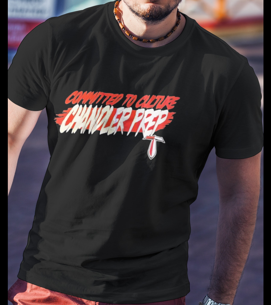 Chandler Prep High School Committed To Culture Sports T-Shirt