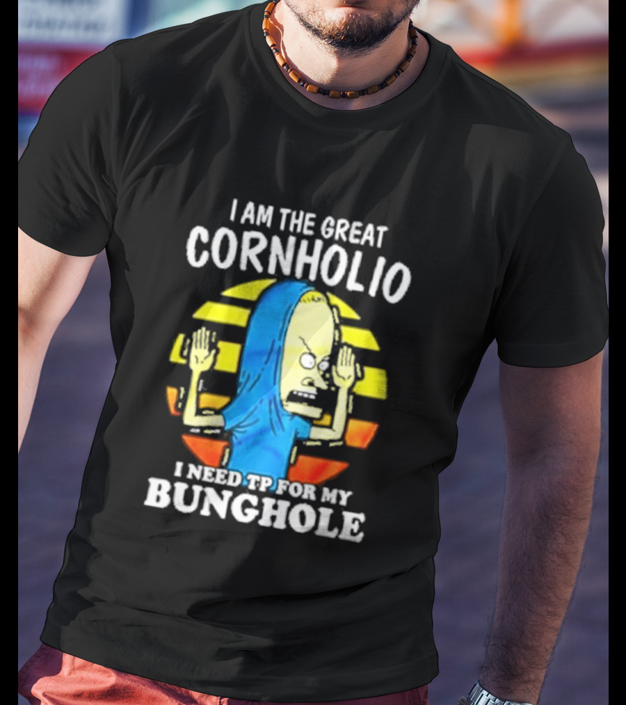 I Am The Great Cornholio I Need TP For My Bunghole Iconic Character Meme T-Shirt