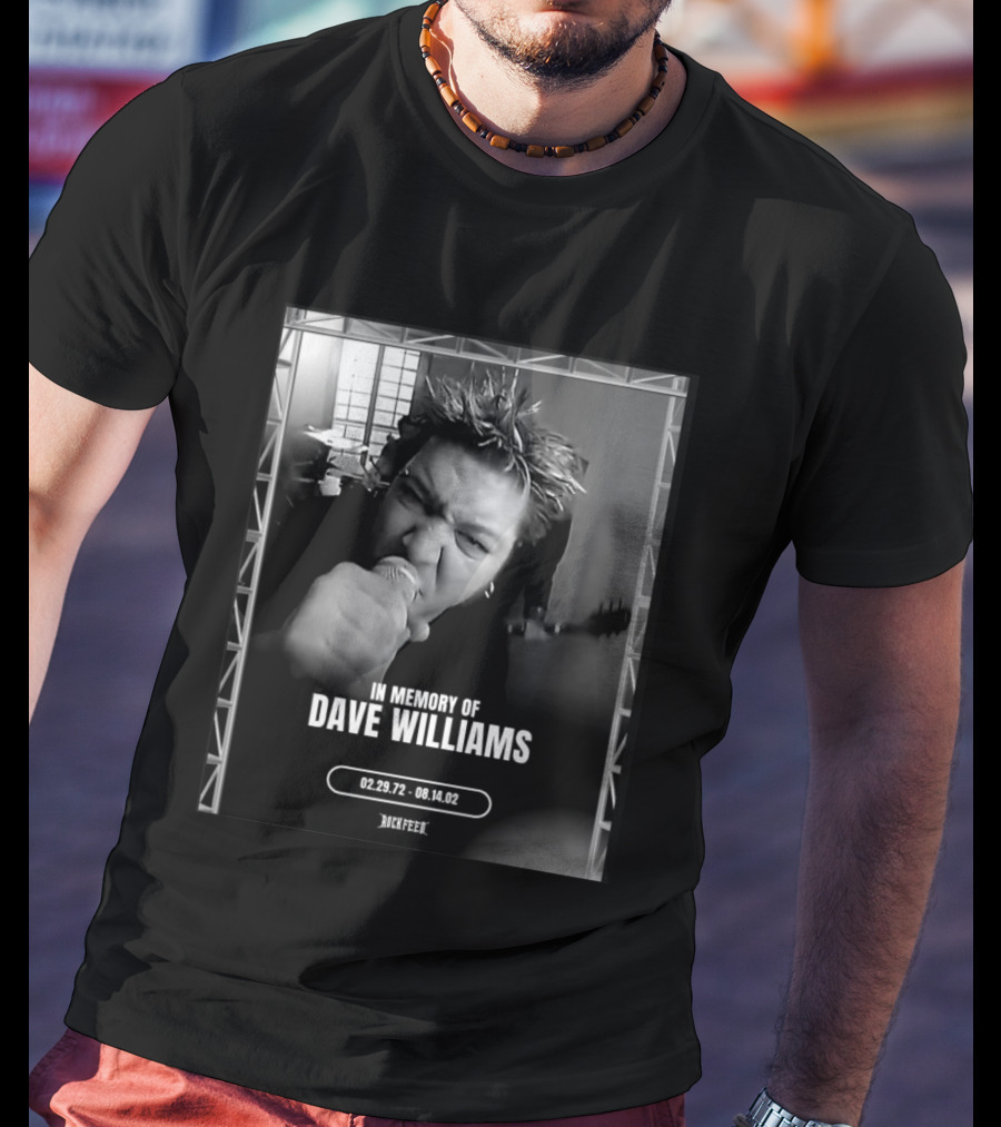 In Memory Of Dave Williams 02.29.72 08.14.02 Rock Feed T-Shirt