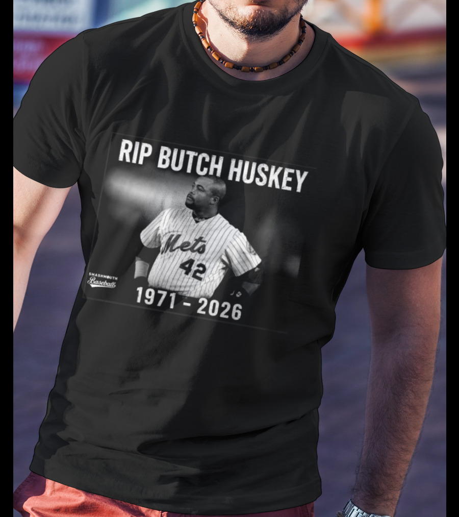 Rip Butch Huskey Mets 42 Smashmouth Baseball 1971 2026 T-Shirt