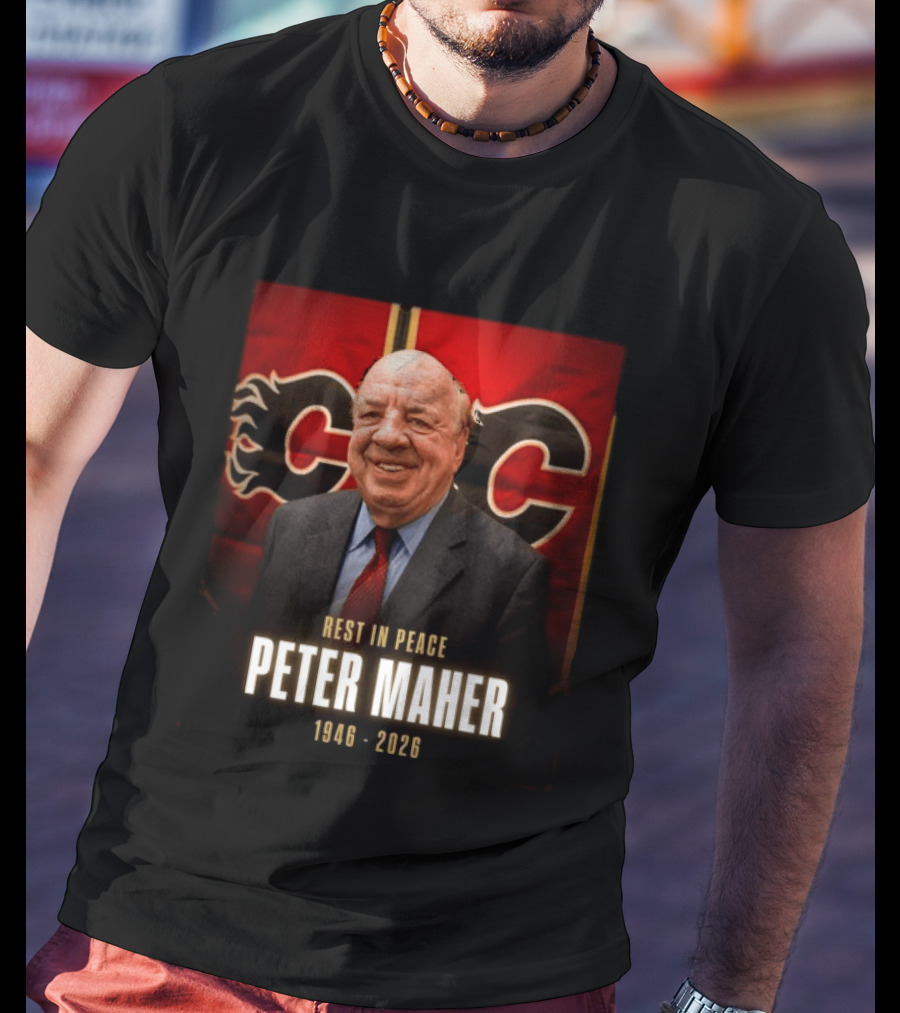 Rest In Peace Peter Maher 1946 2026 Calgary Flames T-Shirt