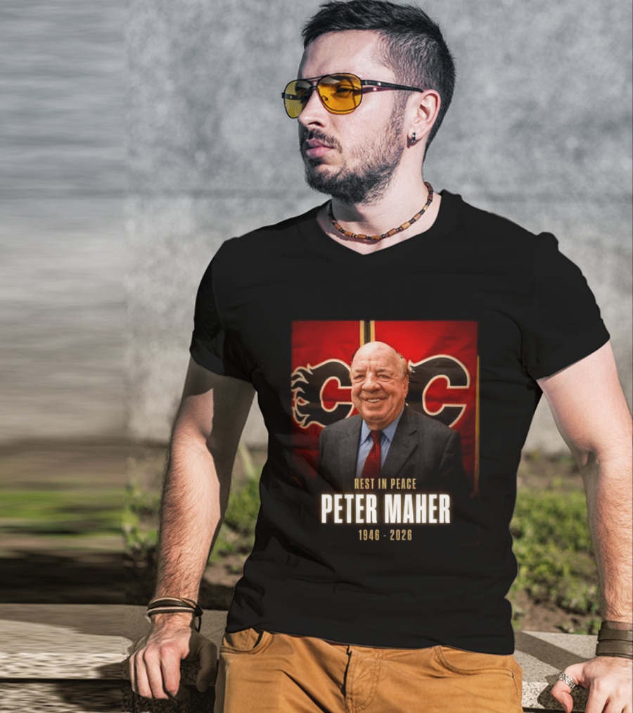 Rest In Peace Peter Maher 1946 2026 Calgary Flames T-Shirt