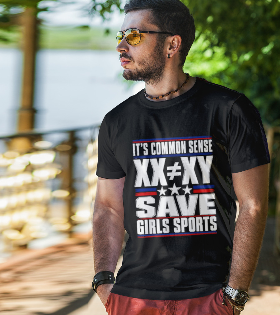 It's Common Sense XX Is Different To XY Save Girls Sports T-Shirt