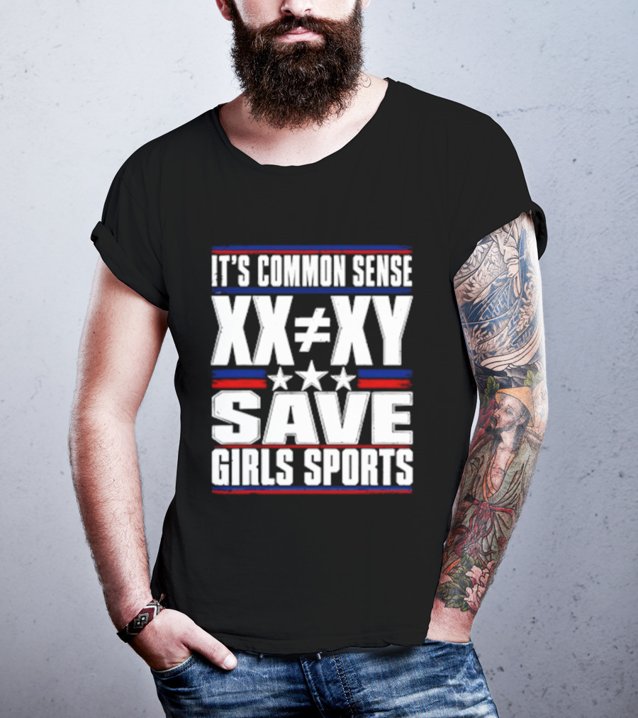 It's Common Sense XX Is Different To XY Save Girls Sports T-Shirt