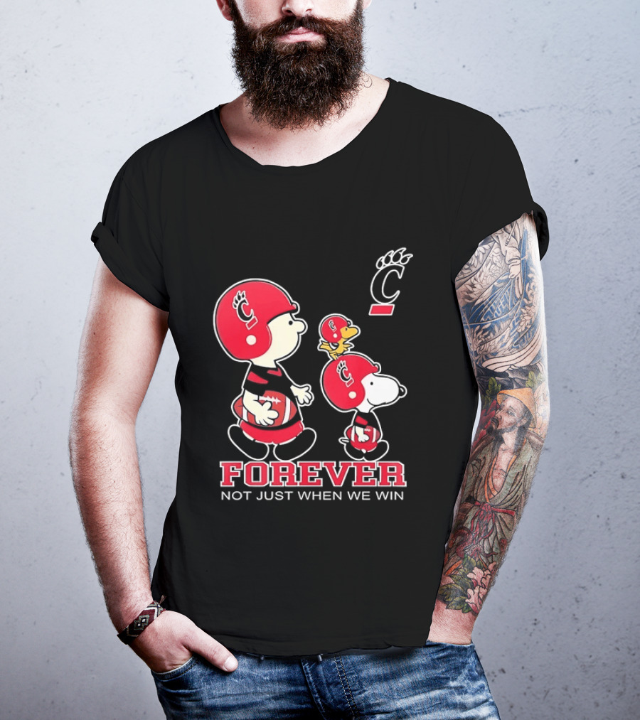 Snoopy Woodstock Charlie Brown Cincinnati Bearcats Forever Not Just When We Win T-Shirt