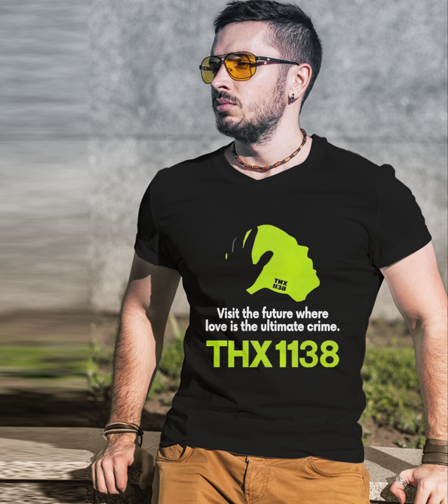THX 1138 Visit The Future Where Love Is The Ultimate Crime T-Shirt