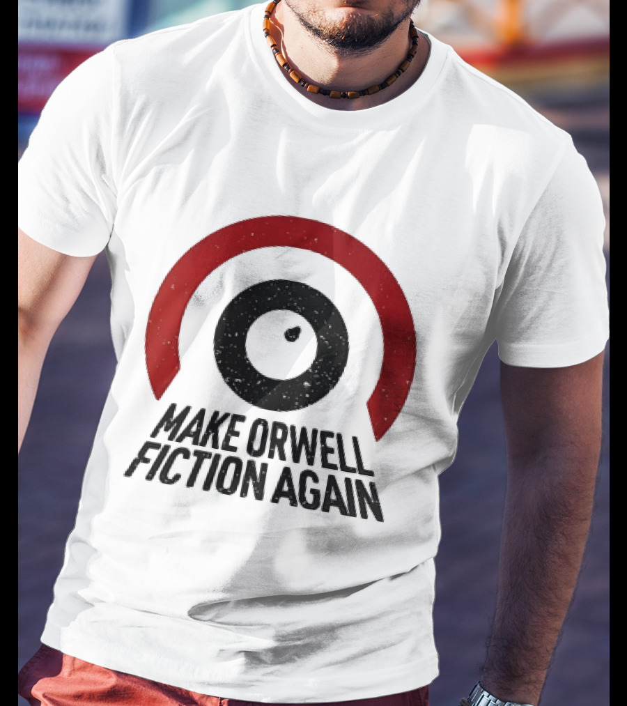 Make Orwell Fiction Again Political Symbol Red Eye Circle T-Shirt