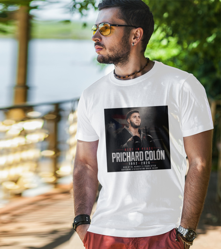 Rest In Peace Prichard Colón 1992 2026 Dies At 33 Nearly 11 Years After Suffering A Devastating Brain Injury T-Shirt