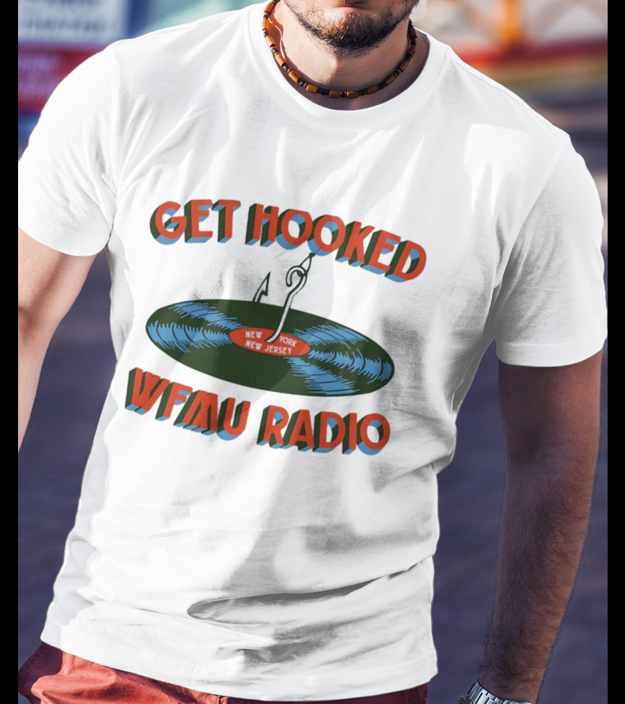 Get Hooked WFMU Radio Vinyl Record Fishing Hook New York New Jersey T-Shirt
