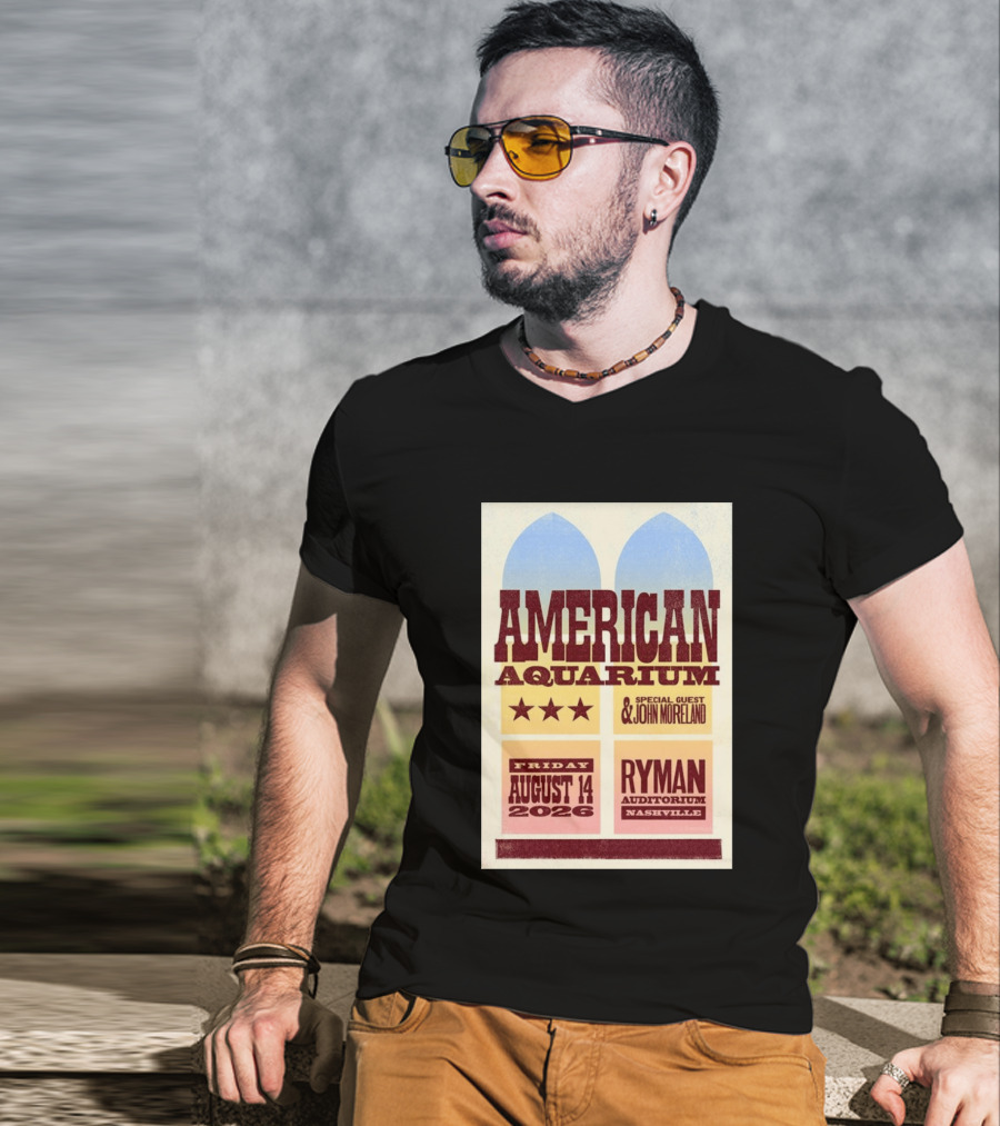 American Aquarium Special Guest John Moreland Ryman Auditorium Nashville August 14 2026 T-Shirt
