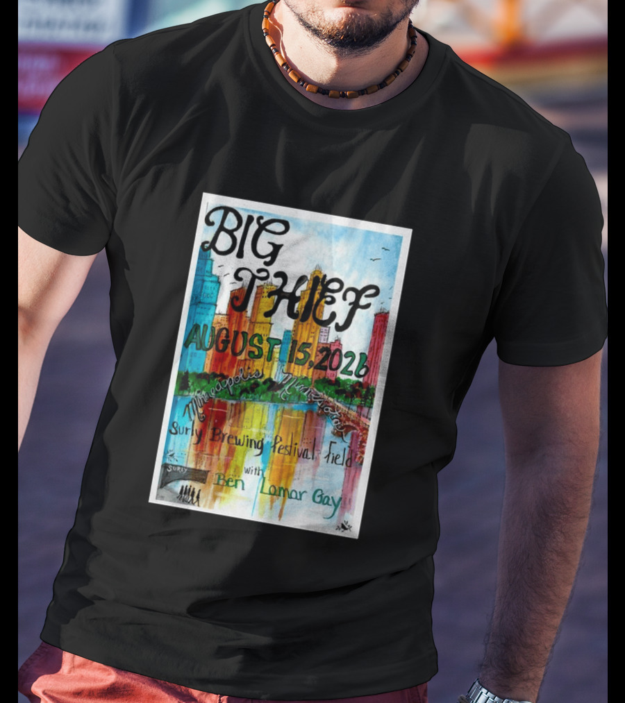 Big Thief Minneapolis August 15 2026 Surly Brewing Festival Field With Ben Lamar Gay T-Shirt