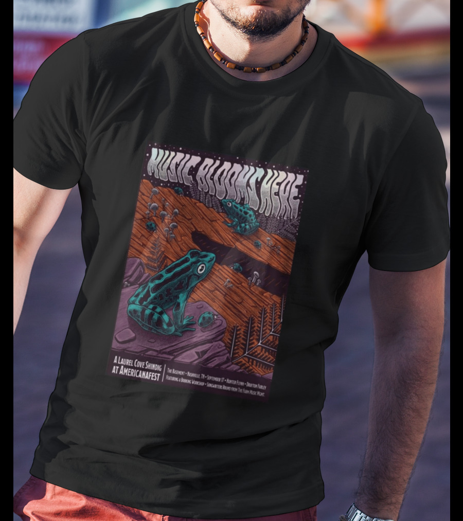 Music Blooms Here A Laurel Cove Shindig At Americanafest The Basement Nashville TN September 17 T-Shirt