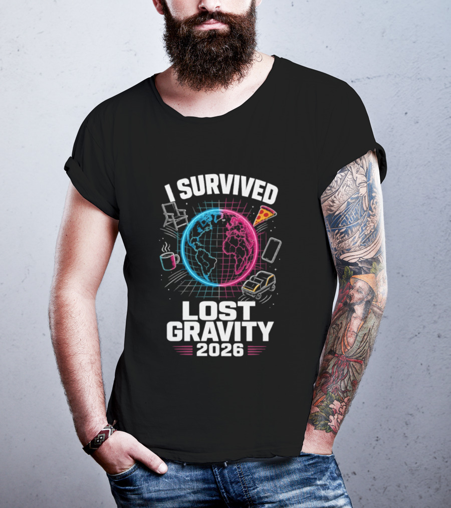 Survived Lost Gravity 2026 Earth Pizza Coffee Phone Car T-Shirt
