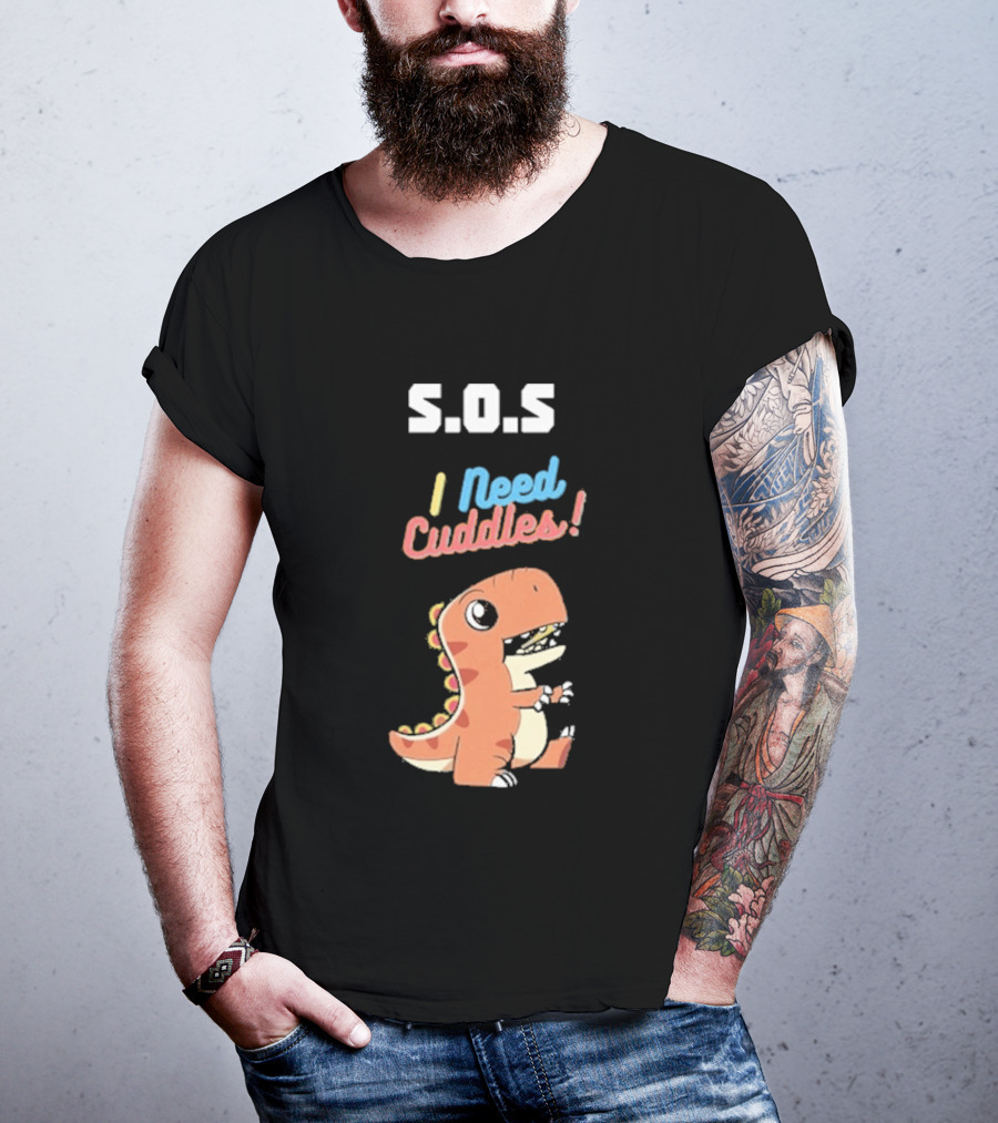 S.O.S I Need Cuddles Cartoon Dinosaur Cute Rex T-Shirt