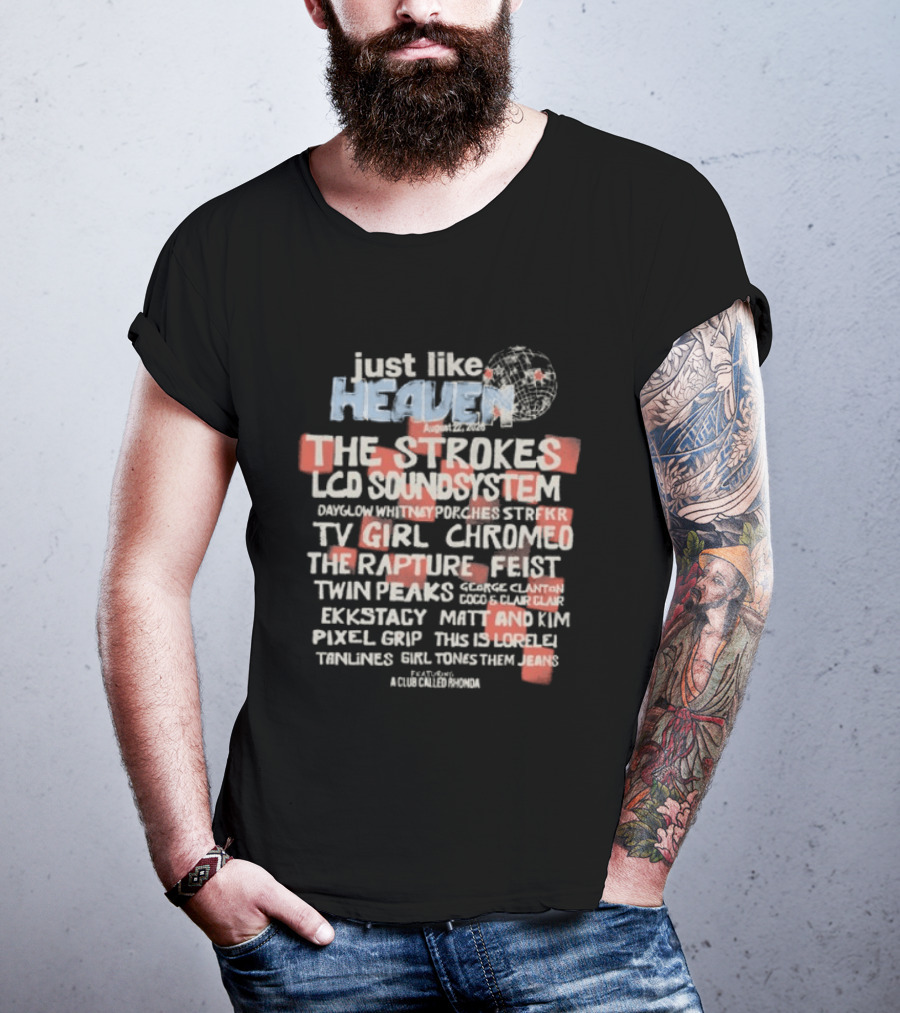 Just Like Heaven 2026 Lineup Featuring The Strokes LCD Soundsystem TV Girl Chromeo The Rapture Feist Twin Peaks T-Shirt