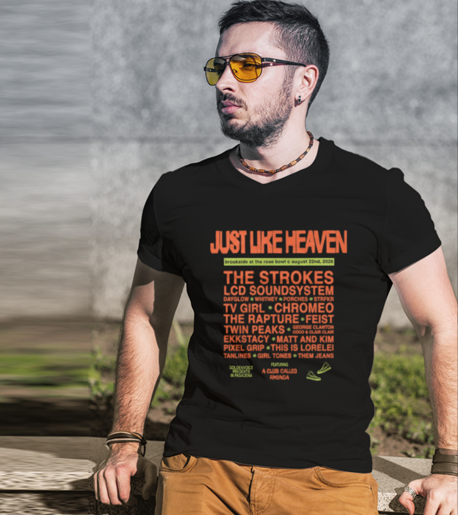 Just Like Heaven The Strokes LCD Soundsystem TV Girl Chromeo The Rapture Heaven On Film 2026 Lineup T-Shirt