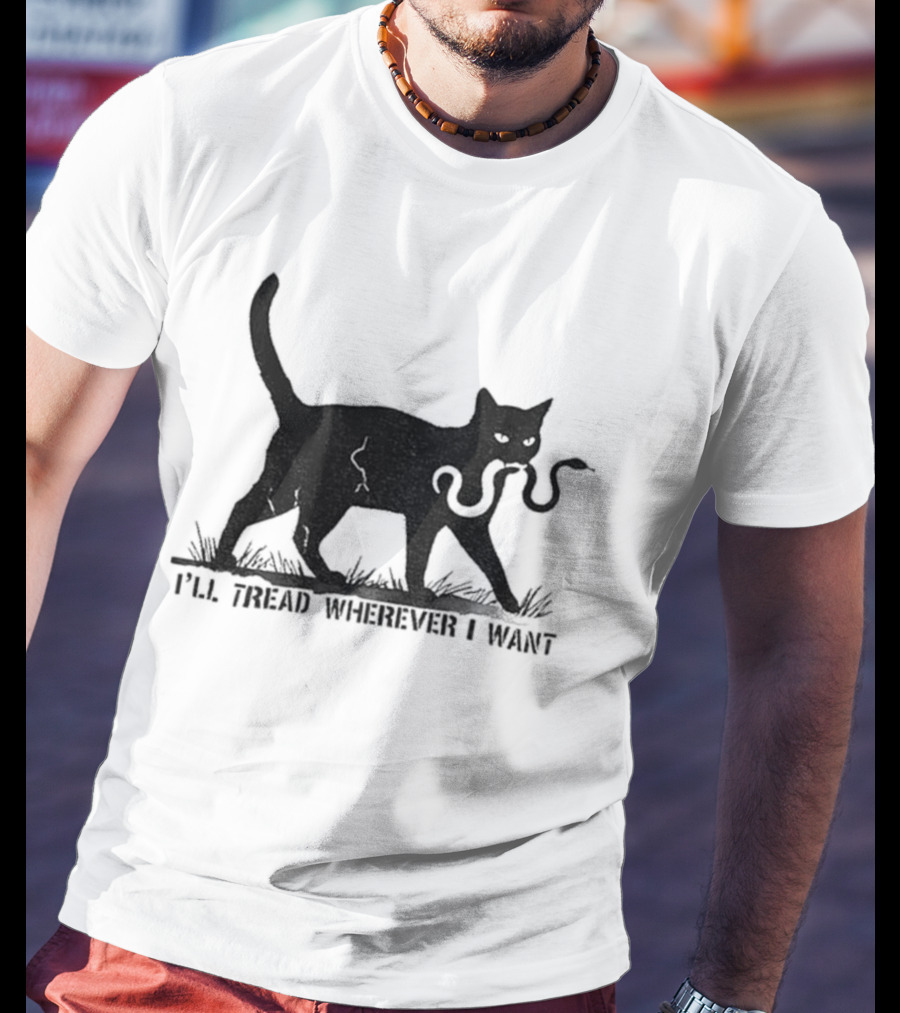 I'll Tread Wherever I Want Black Cat Snake T-Shirt