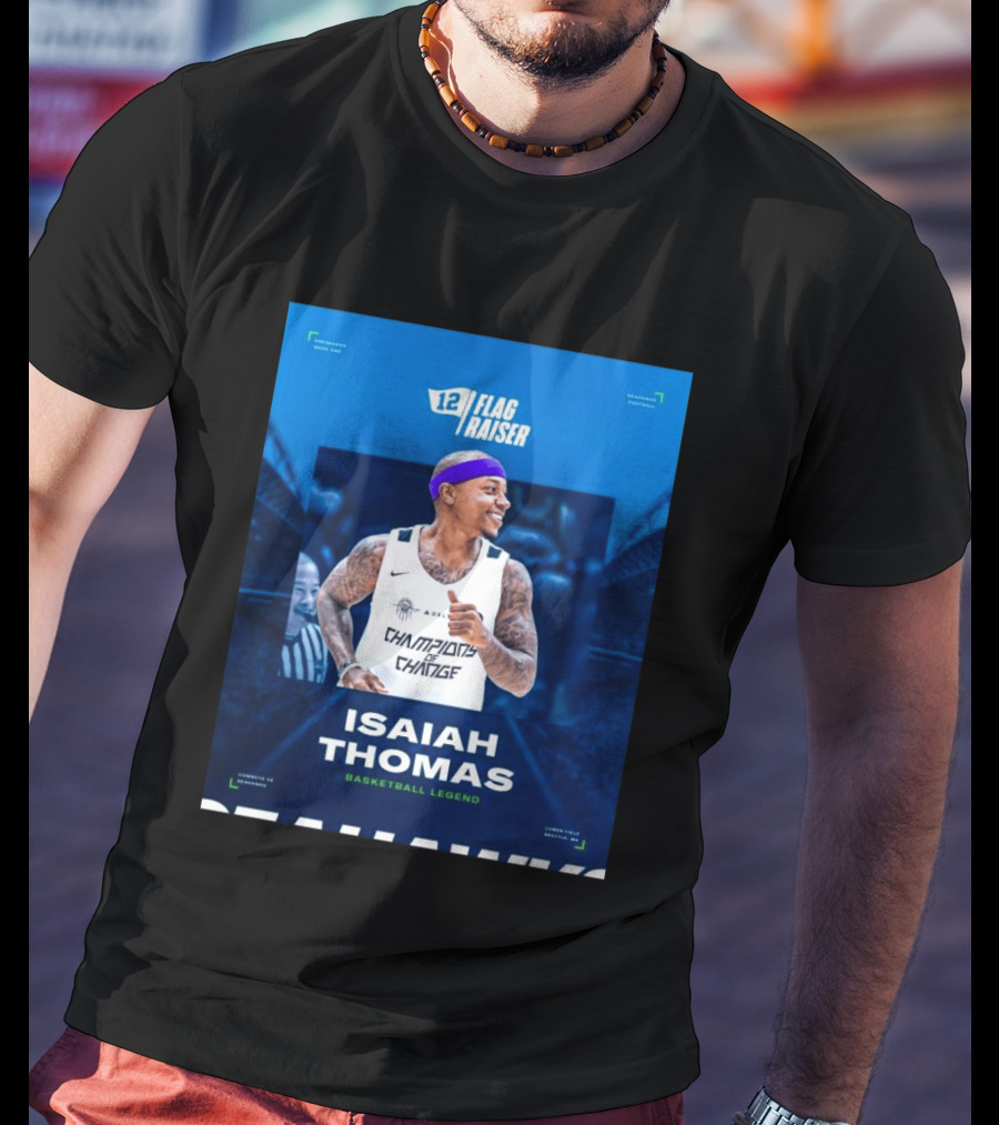 Isaiah Thomas 12 Flag Raiser Champions Of Change Basketball Legend T-Shirt