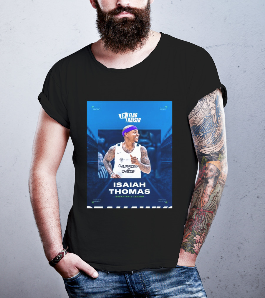 Isaiah Thomas 12 Flag Raiser Champions Of Change Basketball Legend T-Shirt