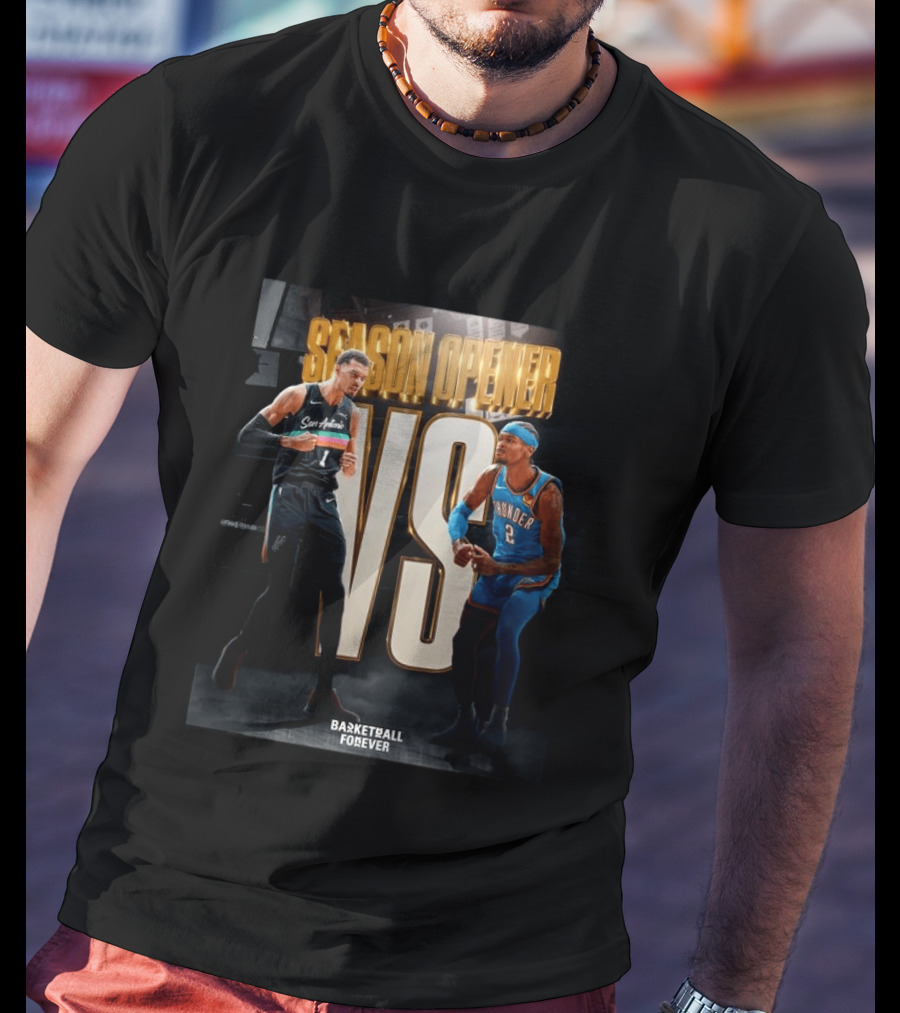 2026 NBA Season Opener San Antonio Vs Oklahoma City Basketball Forever T-Shirt