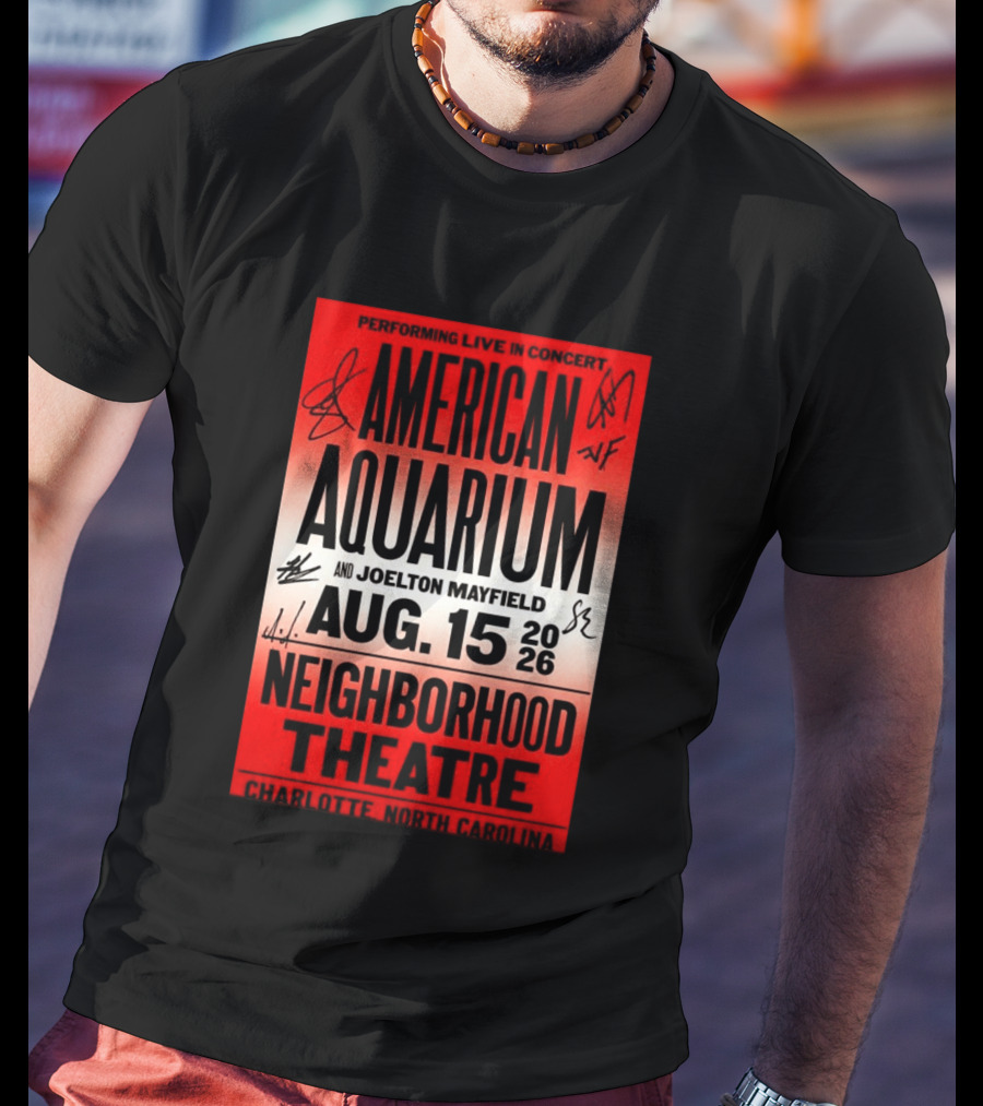 American Aquarium And Joelton Mayfield Performing Live August 15 2026 Neighborhood Theatre Charlotte NC Concert T-Shirt