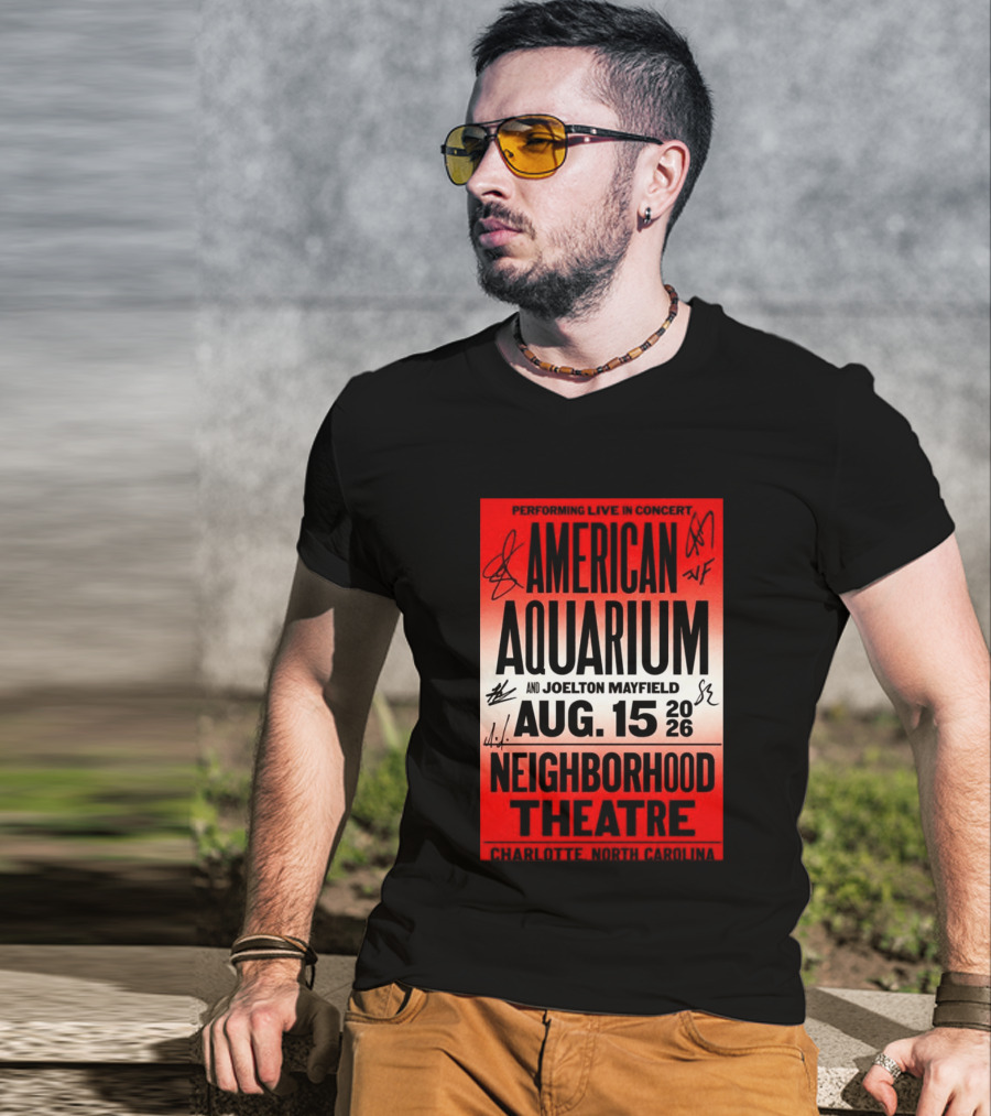 American Aquarium And Joelton Mayfield Performing Live August 15 2026 Neighborhood Theatre Charlotte NC Concert T-Shirt