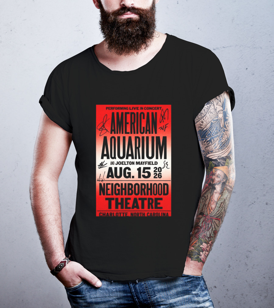 American Aquarium And Joelton Mayfield Performing Live August 15 2026 Neighborhood Theatre Charlotte NC Concert T-Shirt