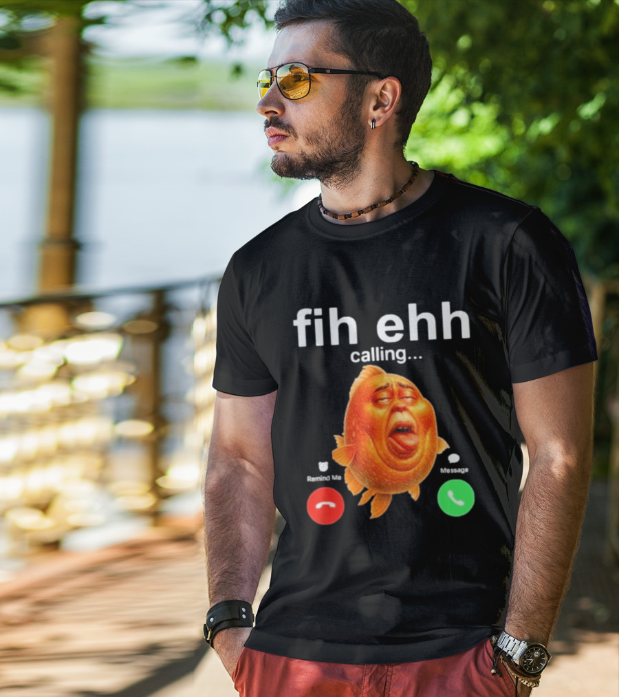 Fih Ehh Calling Decline Accept Funny Fish Emoji T-Shirt