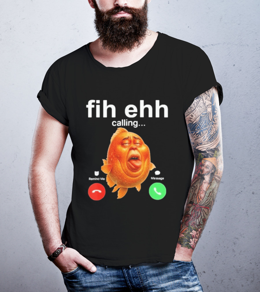 Fih Ehh Calling Decline Accept Funny Fish Emoji T-Shirt