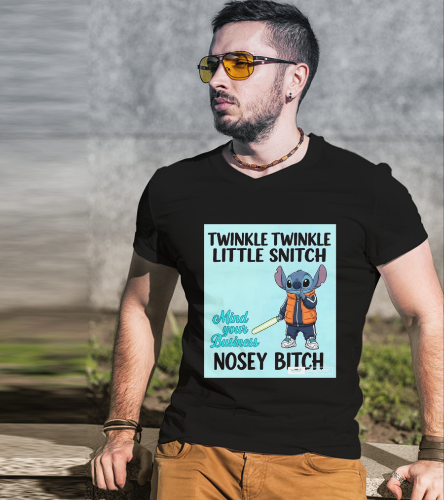 Twinkle Twinkle Little Snitch Mind Your Business Nosey Bitch Stitch T-Shirt