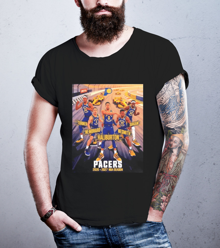 Pacers 2026 2027 NBA Season Haliburton Siakam Turner Nembhard Nesmith Indy Racing T-Shirt